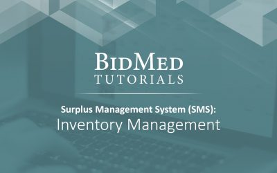 How to: Inventory Management with BidMed’s Surplus Management System (SMS)