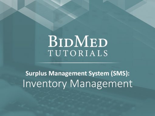 How to: Inventory Management with BidMed’s Surplus Management System (SMS)