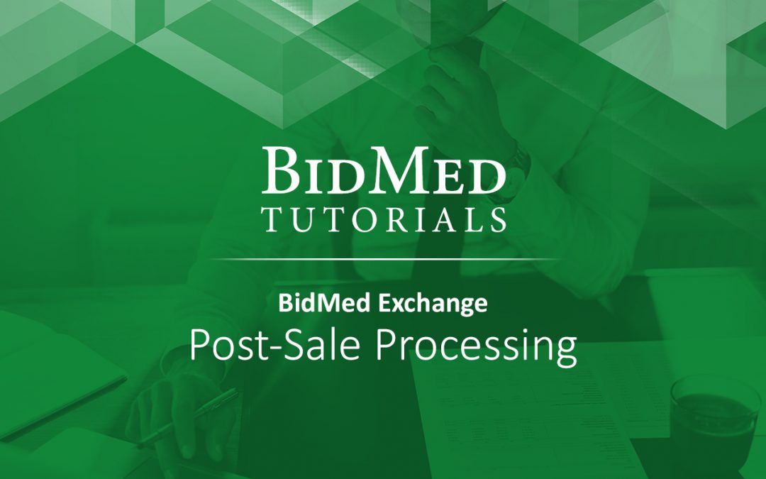 Post-Sale Processing for the BidMed Exchange